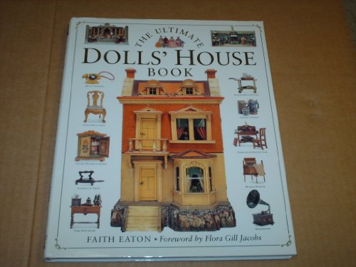 The Ultimate Dolls' House Book : A Charming Boo... 0888502346 Book Cover