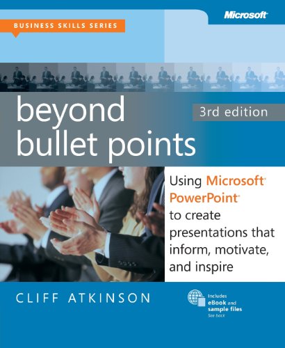 Beyond Bullet Points 3ed: Using Microsoft PowerPoint to Create Presentations That Inform, Motivate, and Inspire (Business Skills) view 2