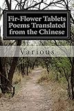 Fir-Flower Tablets Poems Translated from the Chinese