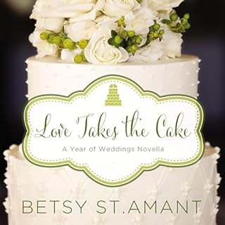 Love Takes the Cake Audiobook By Betsy St. Amant cover art