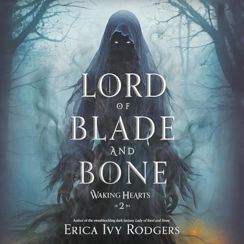 Lord of Blade and Bone Audiolibro Por Erica Ivy Rodgers arte de portada