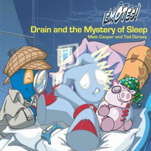 Drain and the Mystery of Sleep (Emotes!) Hardcover β October 21, 2008