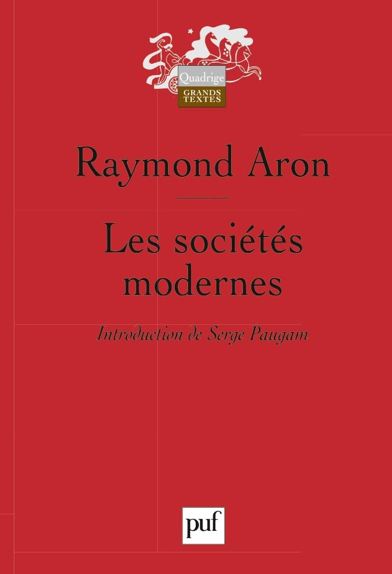 Les sociétés modernes: Textes rassemblés et introduits par Serge Paugam