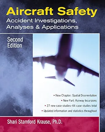 Aircraft Safety: Accident Investigations, Analyses, & Application...