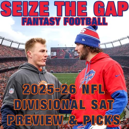 2025-26 NFL DIVISIONAL ROUND - Saturday NFL Playoffs - Previews, Picks and MORE from Seize the Gap