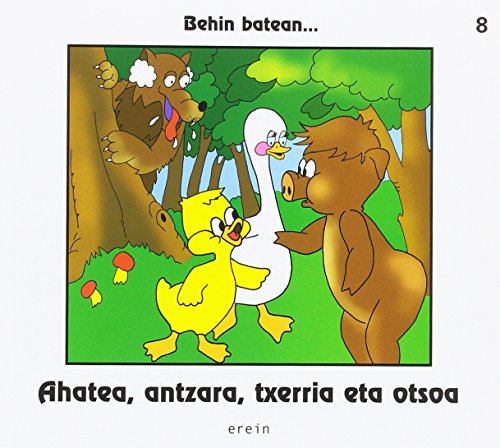 Ahatea, antzara, txerria eta otsoa (Behin batean...)