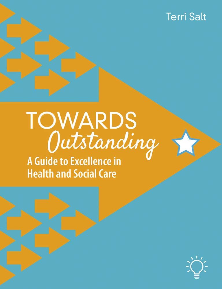 Towards Outstanding: A Guide to Excellence in Health and Social Care