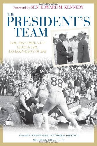 The President's Team: The 1963 Army-Navy Game and the Assassination of JFK