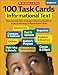 100 Task Cards: Informational Text: Reproducible Mini-Passages With Key Questions to Boost Reading Comprehension Skills