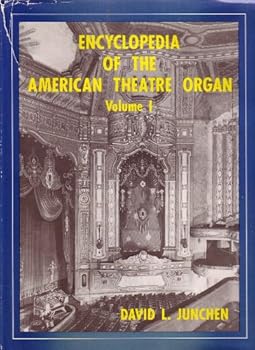 Hardcover Encyclopedia of the American Theatre Organ: Volume 1 Book