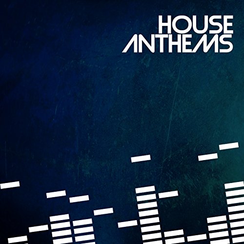 House Anthems House Anthems Digital Music