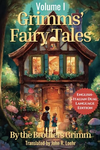 Grimms' Fairytales: English - Italian Dual Language Edition: Volume I Paperback – September 14, 2024