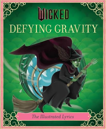 Wicked: Defying Gravity: The Illustrated Lyrics (Universal Pictures Wicked) - image 1