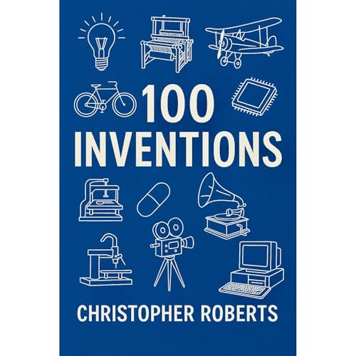 100 Inventions by Christopher Roberts episode artwork
