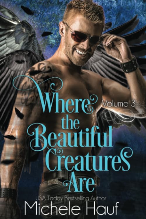 Where The Beautiful Creatures Are: Volume 3
