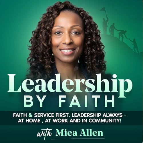 Couverture de Leadership By Faith | Faith based leadership, leadership Coaching, Servant Leadership, Faith in everyday life, 
