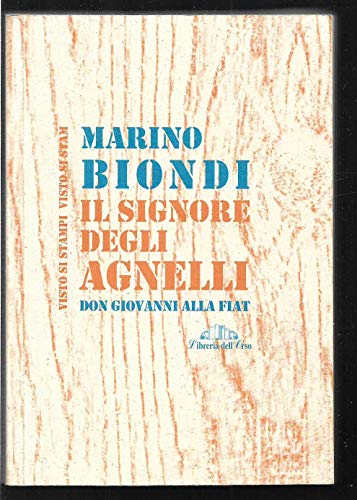 I signore degli Agnelli. Don Giovanni alla Fiat