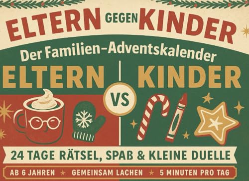 Eltern gegen Kinder: Der Familien-Adventskalender: 24 Tage voller Rätsel, Spaß & Familien-Duelle – Das weihnachtliche Spielbuch für Groß & Klein
