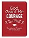 God, Grant Me Courage: Devotional Prayers for Graduates - Class of 2015