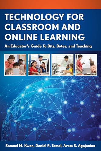 Technology for Classroom and Online Learning: An Educator’s Guide to Bits, Bytes, and Teaching: An Educator’s Guide to Bits, Bytes, and Teaching (Concordia University Chicago Leadership) view 2
