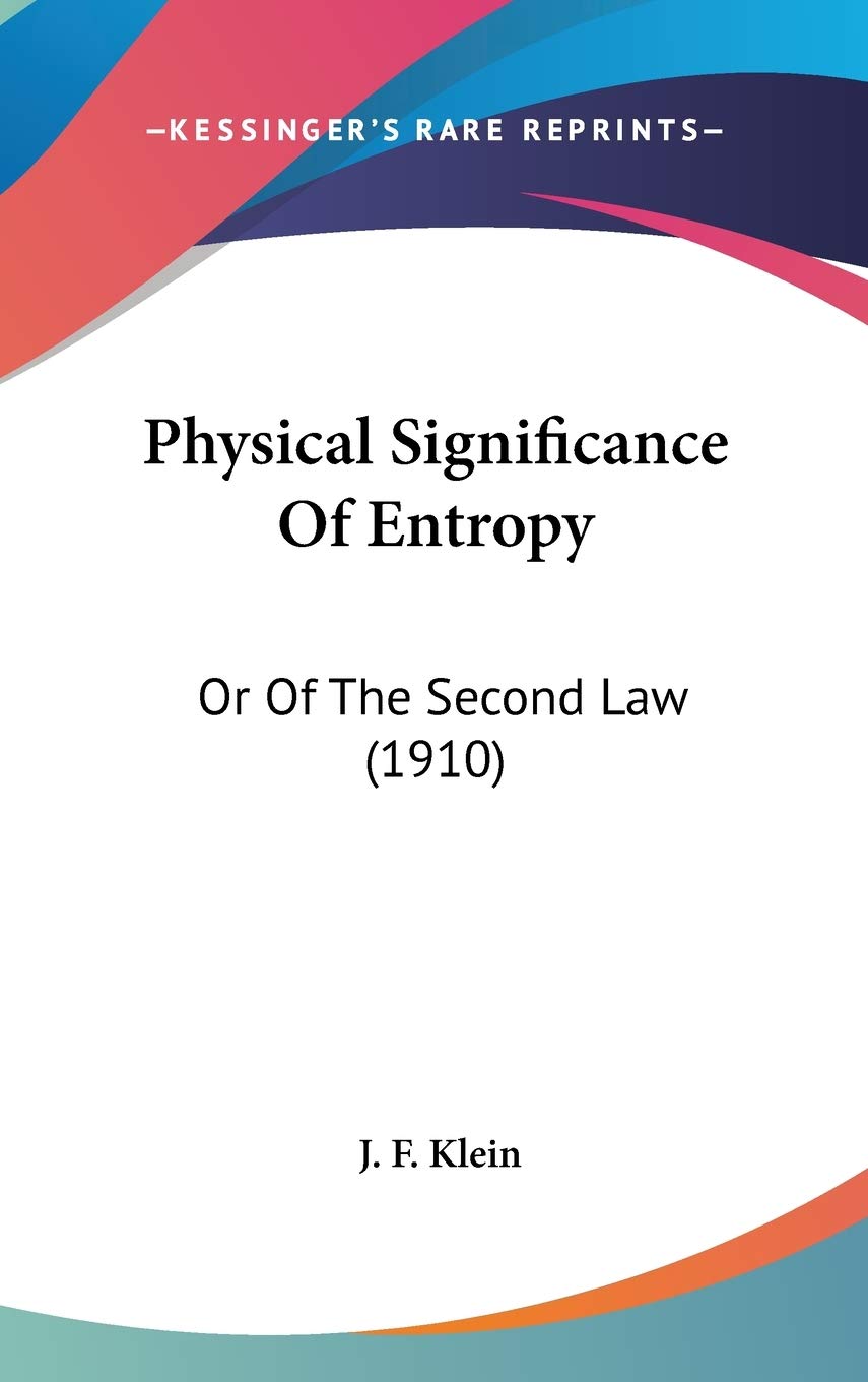 Physical Significance Of Entropy: Or Of The Second Law (1910)