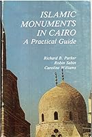 Islamic Monuments in Cairo: A Practical Guide 9774240367 Book Cover