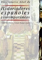Diccionario Akal de historiadores españoles contemporáneos 8446014890 Book Cover