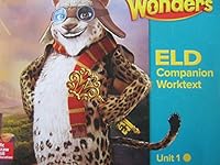 Wonders Grade 4 Unit 1 California ELD Companion Worktext 0021302561 Book Cover