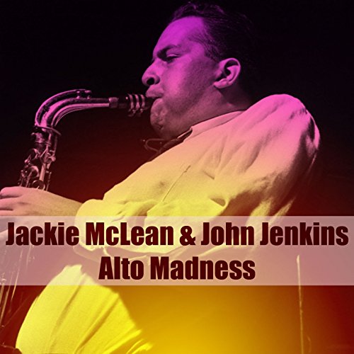 Amazon MusicでJackie McLean and John JenkinsのAlto Madnessを再生する