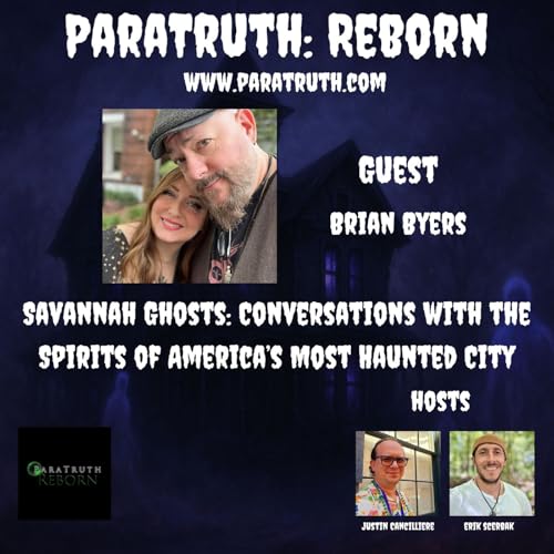 Savannah Ghosts: Conversations With The Spirits of Americas Most Haunted City w/Brian Byers