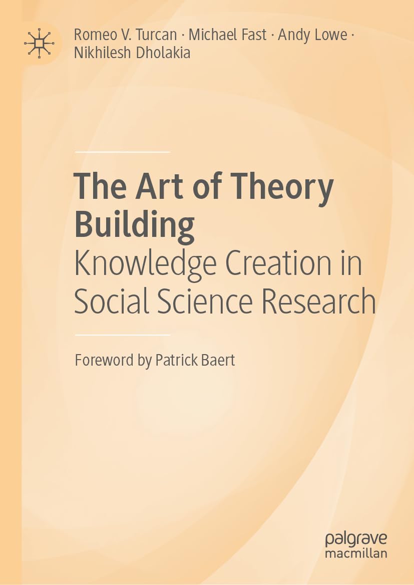 The Art of Theory Building: Knowledge Creation in Social Science Research