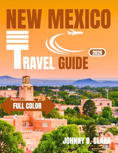 New Mexico Travel Guide 2026 (Full - Color)