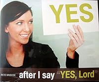 After I Say "Yes, Lord" 1588233049 Book Cover