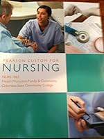 Pearson Custom for Nursing, NURS 1863 Health Promotion Family & Community, Columbus State Community College 1269120026 Book Cover