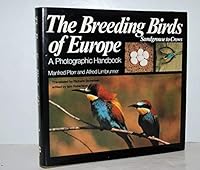 BREEDING BIRDS OF EUROPE: A PHOTOGRAPHIC HANDBOOK 0709920202 Book Cover