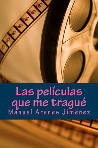 ¡Las películas que me tragué! ¡Las películas que me tragué!