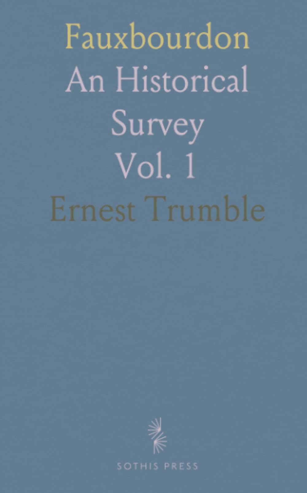 Fauxbourdon: An Historical Survey
