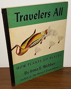 Hardcover Travelers All: The Story of How Seeds Travel Book