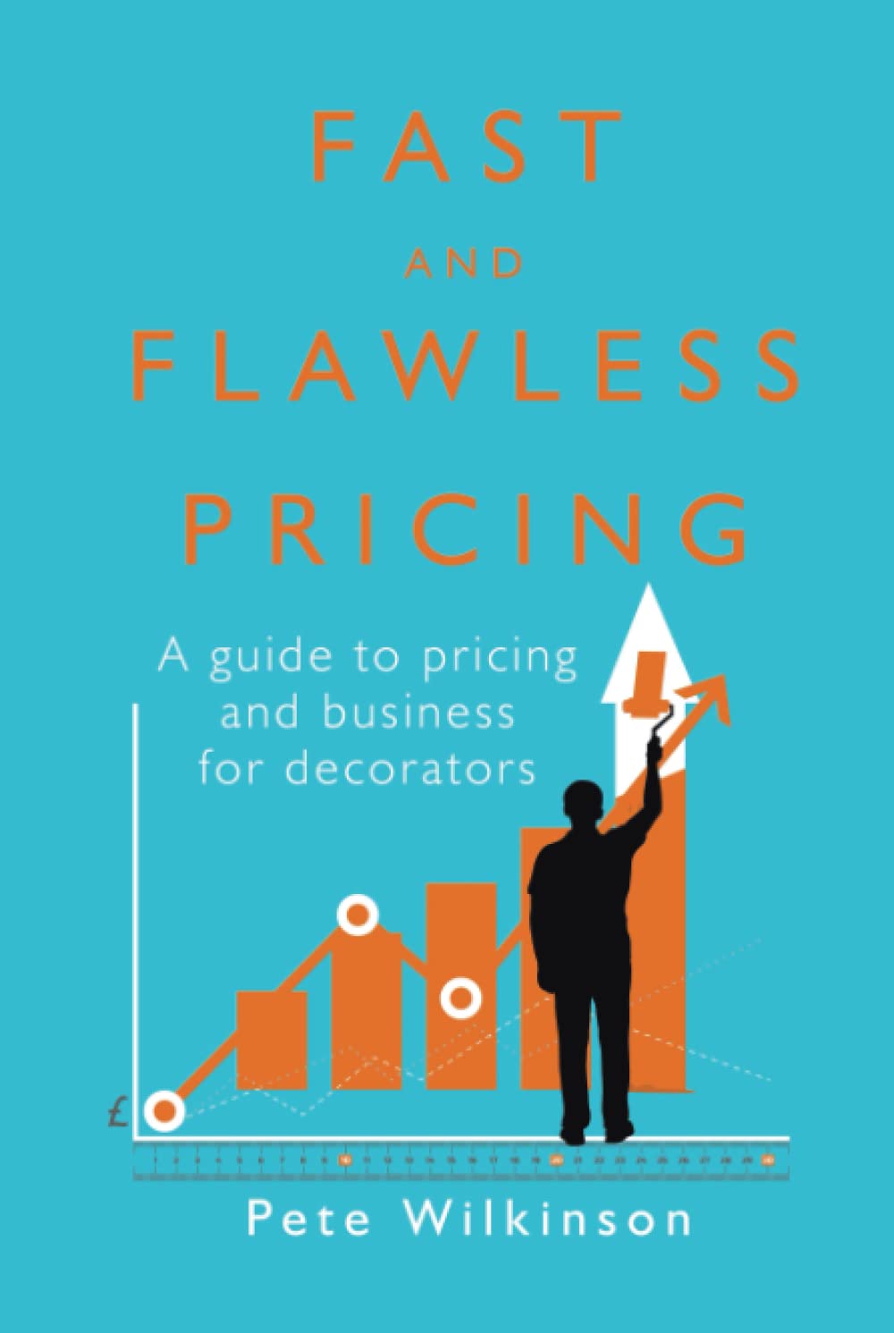 Fast and Flawless Pricing: A pricing guide for decorators