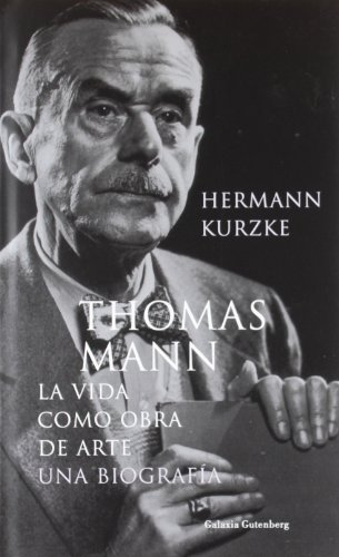 Thomas Mann: La vida como obra de arte: Antologia Poetica/ Poetic Anthology (Biografías y Memorias)