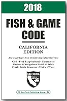 2018 CALIFORNIA FISH AND GAME CODE 1563254484 Book Cover