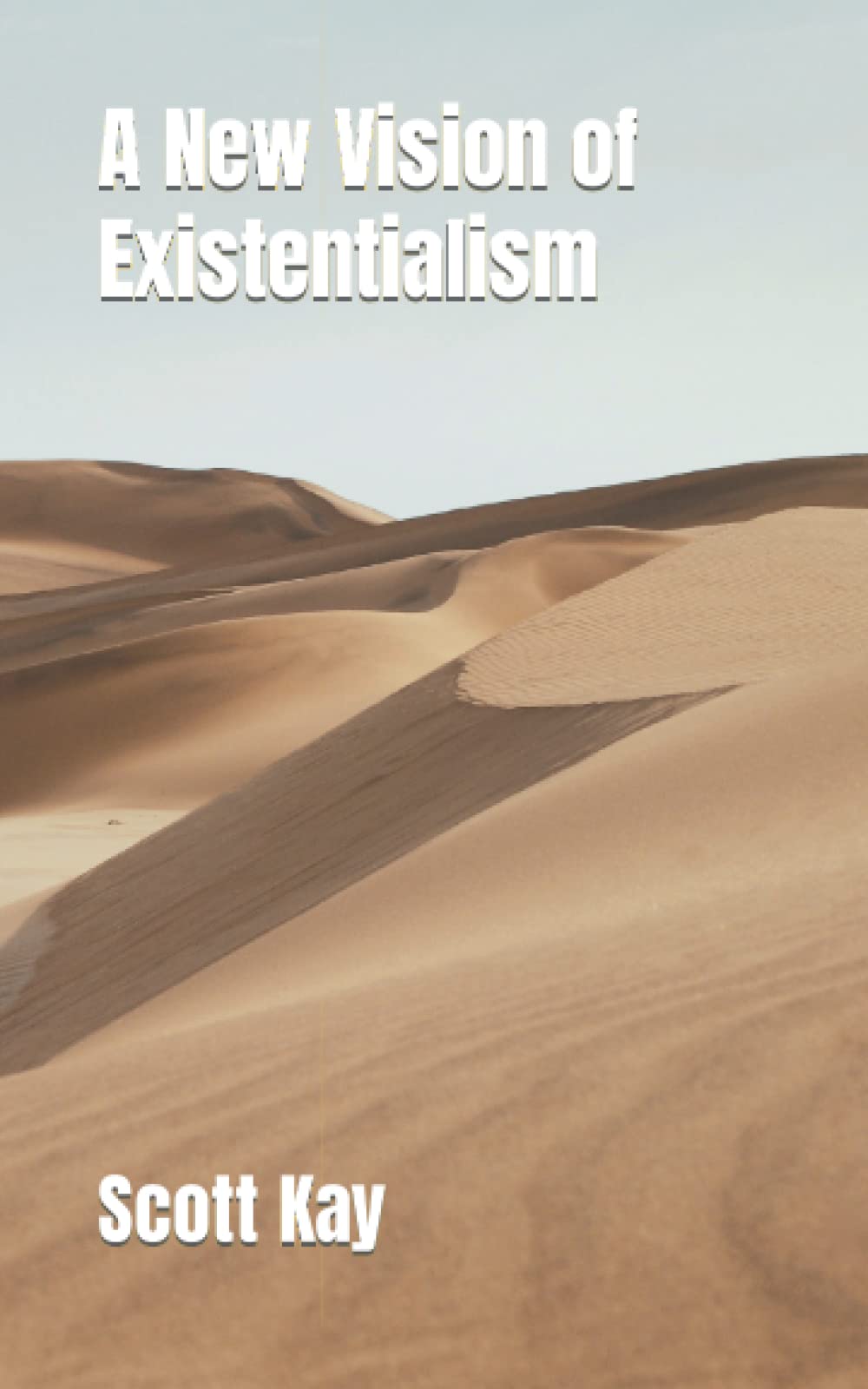 A New Vision of Existentialism