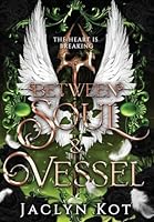 Between Soul and Vessel 1738702286 Book Cover