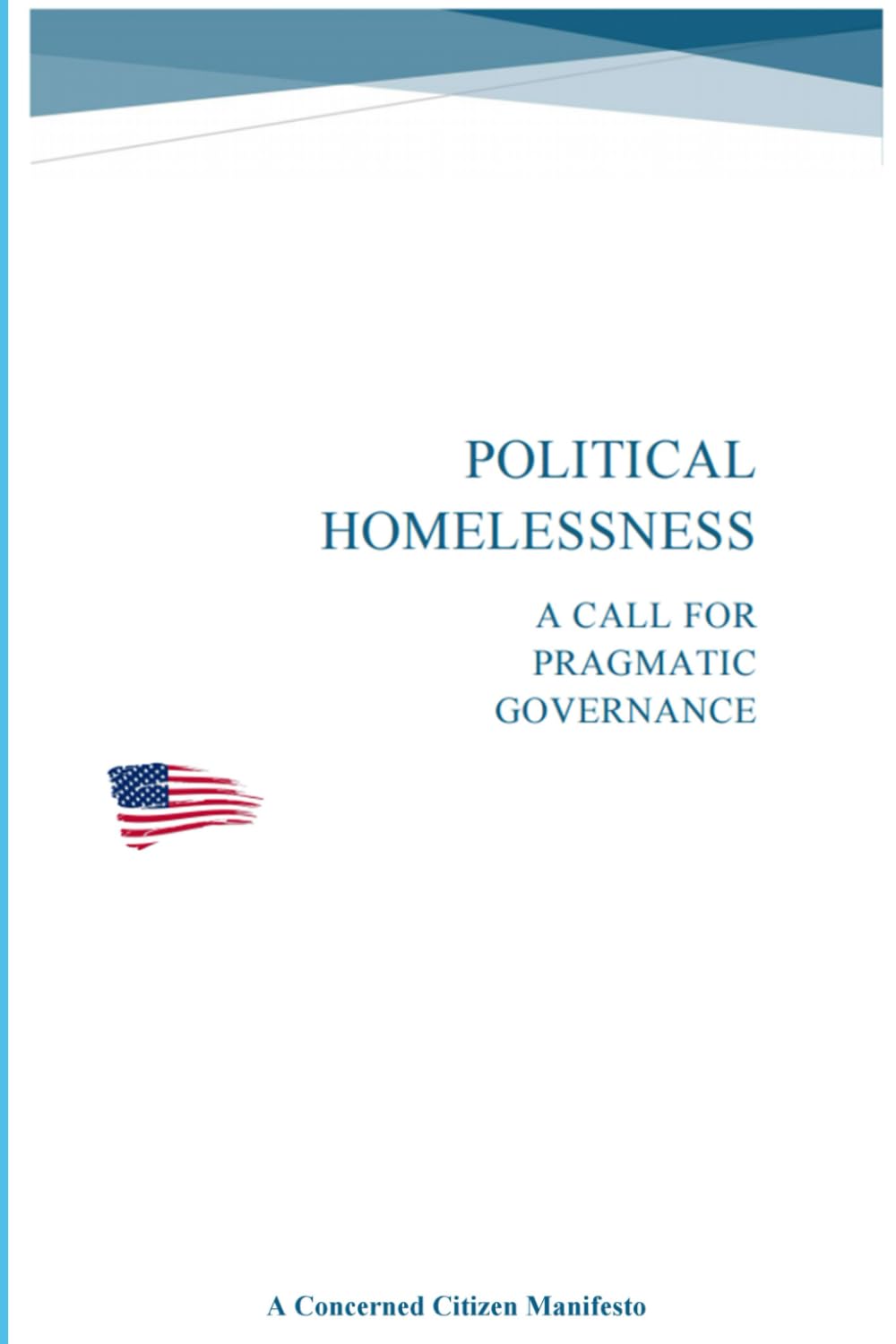 Political Homelessness: A Call for Pragmatic Governance