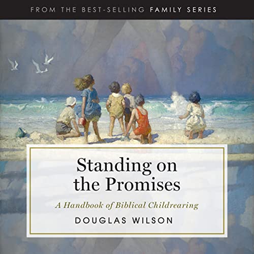 Standing on the Promises by Douglas Wilson episode artwork