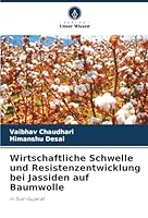 Wirtschaftliche Schwelle und Resistenzentwicklung bei Jassiden auf Baumwolle 6202368667 Book Cover