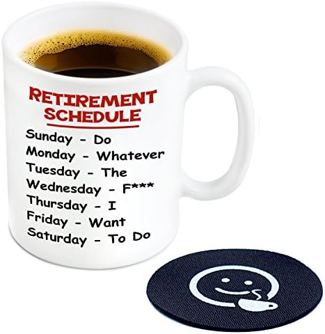 Retirement Schedule Novelty Coffee Mug Coaster Included - 11 oz Ceramic