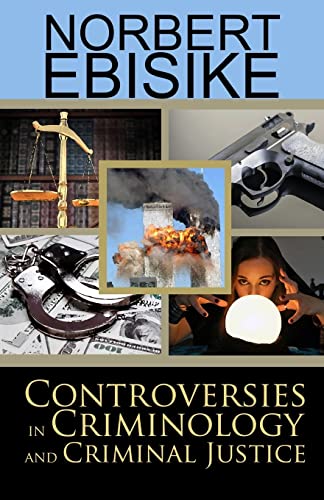 Controversies in Criminology and Criminal Justice