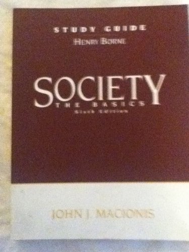 Study Guide - Society: The Basics (Sixth Edition)
