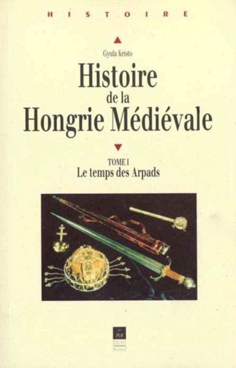 Histoire de la Hongrie médiévale: Le temps des Árpáds